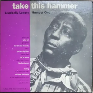 Leadbelly ‎– Take This Hammer: Leadbelly Legacy Volume One- 1957 Pressing 10" with Booklet Don’t Miss Out