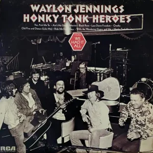 Waylon Jennings – Honky Tonk Heroes - 1973 Original, Rare in Shrinkwrap! Top Rated