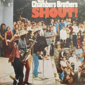 The Chambers Brothers – Shout! 1968 US Pressing Crafted